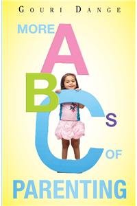 More ABCs of Parenting