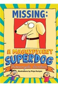 Missing: A Magnificent Superdog