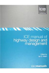 ICE Manual of Highway Design and Management: 8 (ICE Manuals)