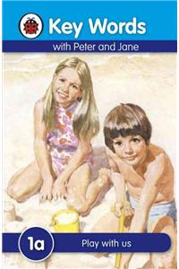 Key Words 1a: Play with Us [Hardcover] Ladybird