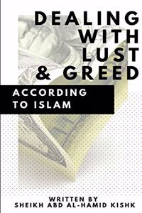 Dealing with Lust and Greed According to Islam