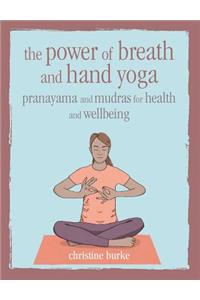 The Power of Breath and Hand Yoga