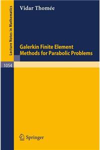 Galerkin Finite Element Methods for Parabolic Problems