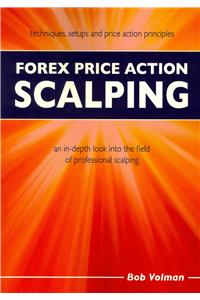 Forex Price Action Scalping: an in-depth look into the field of professional scalping