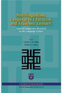 Multilingualism, Language in Education, and Academic Literacy. Applied Linguistics Research in the Language Centre