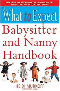 What to Expect Babysitter and Nanny Handbook