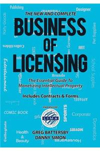 New and Complete Business of Licensing: The Essential Guide to Monetizing Intellectual Property