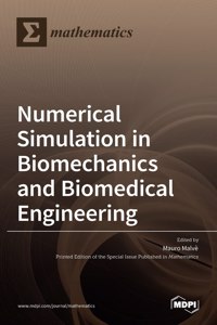 Numerical Simulation in Biomechanics and Biomedical Engineering