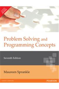 PROBLEM SOLVING AND PROGRAMMING CONCEPTS 7ED