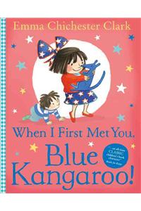 When I First Met You, Blue Kangaroo!