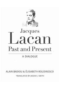 Jacques Lacan, Past and Present