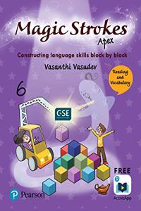 Magic Strokes (Apex): English Reading & Vocabulary for CBSE, ICSE Class 6: aligned to Global Scale of English(GSE) by Pearson