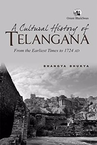 A Cultural History of Telangana:
