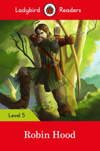 Ladybird Readers Level 5 - Robin Hood (ELT Graded Reader)