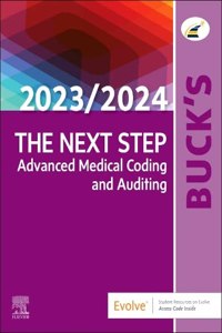 Buck's the Next Step: Advanced Medical Coding and Auditing, 2023/2024 Edition