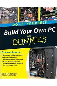 Build Your Own PC Do-It-Yourself For Dummies