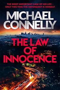 The Law of Innocence: The Brand New Lincoln Lawyer Thriller (Mickey Haller Series)