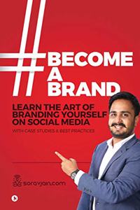 #BecomeABrand: Learn the Art of Branding Yourself on Social Media with Case Studies & Best Practices