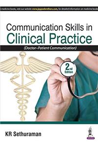 Communication Skills In Clinical Practice (Doctor-Patient Communication)