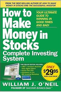 How to Make Money in Stocks Complete Investing System: Your Ultimate Guide to Winning in Good Times and Bad