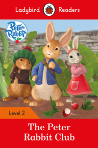 Ladybird Readers Level 2 - Peter Rabbit - The Peter Rabbit Club (ELT Graded Reader)