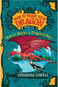 How to Train Your Dragon: How to Betray a Dragon's Hero