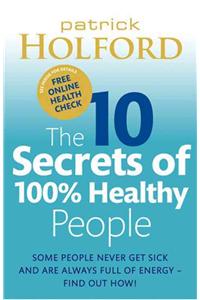 10 Secrets of 100% Healthy People