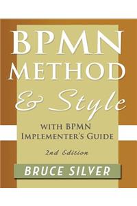 BPMN Method and Style, 2nd Edition, with BPMN Implementer's Guide