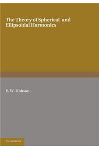 Theory of Spherical and Ellipsoidal Harmonics