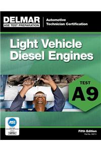 ASE Test Preparation - A9 Light Vehicle Diesel Engines