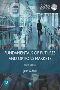 Fundamentals of Futures and Options Markets, Global Edition