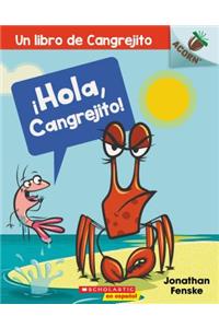 ¡Hola, Cangrejito! (Hello, Crabby!): Volume 1