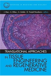 Translational Approaches in Tissue Engineering and Regenerative Medicine (Engineering in Medicine & Biology)