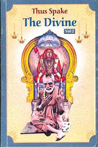 Thus Spake The Divine - Vol - 2 [Paperback] Sri Kanchi Chandrasekarendra saraswati Swamigal and Giri [Paperback] Sri Kanchi Chandrasekarendra saraswati Swamigal and Giri