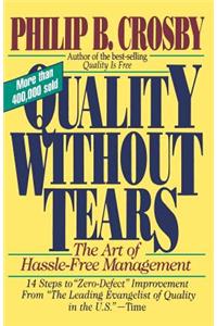 Quality Without Tears: The Art of Hassle-Free Management