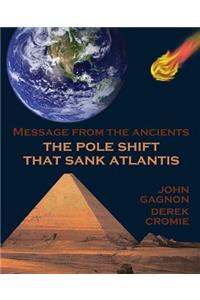 The Pole Shift That Sank Atlantis