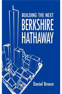 Building the Next Berkshire Hathaway