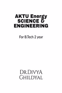 AKTU - ENERGY SCIENCE & ENGINEERING (BTech) : BTech