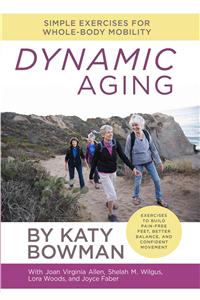Dynamic Aging: Simple Exercises for Whole-Body Mobility