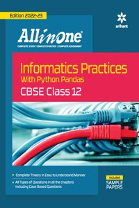 CBSE All In One Informatics Practices with Python Pandas Class 12 2022-23 Edition