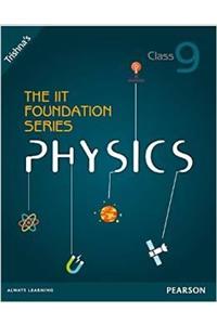 The IIT Foundation Series Physics Class 9