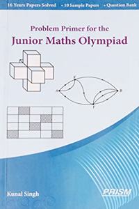 Problem Primer For The Junior Maths Olympiad