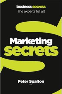 Secrets - Marketing: The experts tell all! (Collins Business Secrets)