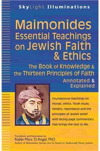 Maimonides--Essential Teachings on Jewish Faith & Ethics