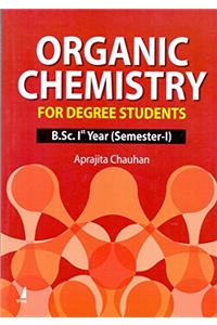 Organic Chemistry For Degree Students B.Sc. Ist Year (Semeaster-I)