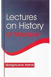 Lectures on History of Manipur