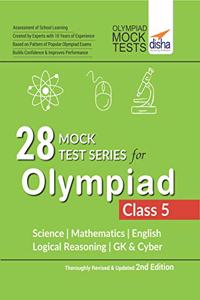 28 Mock Test Series for Olympiads Class 5 Science, Mathematics, English, Logical Reasoning, GK & Cyber