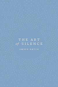 The Art of Silence