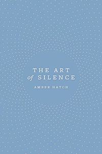 The Art of Silence