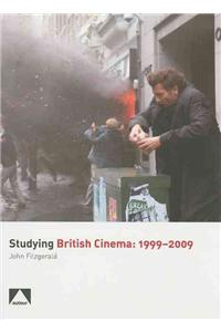 Studying British Cinema: 1999-2009